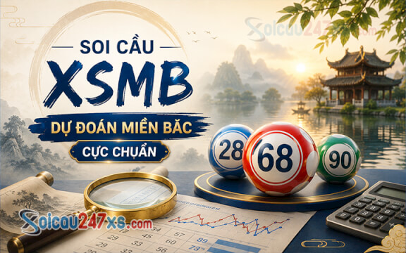 Soi cầu miền Bắc 16/05/2026 - Nhận định XSMB chuẩn