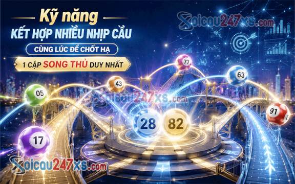 Kỹ năng kết hợp nhiều nhịp cầu cùng lúc để chốt hạ 1 cặp Song thủ duy nhất