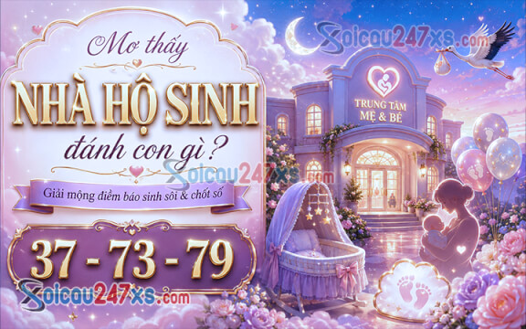 Mơ thấy nhà hộ sinh đánh con gì? Giải mộng điềm báo sinh sôi