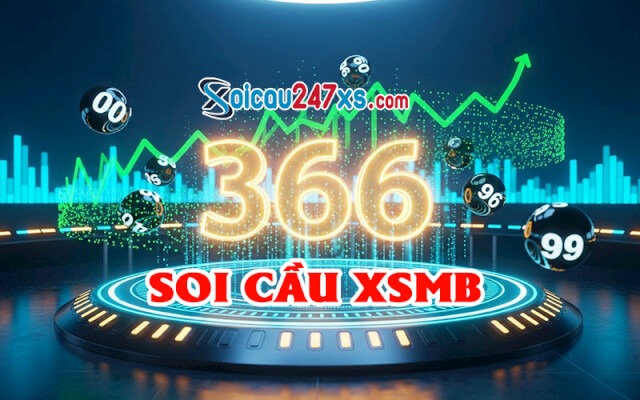 Soi Cầu 366 Miễn Phí - Nhận Lô Đẹp Miền Bắc Hôm Nay