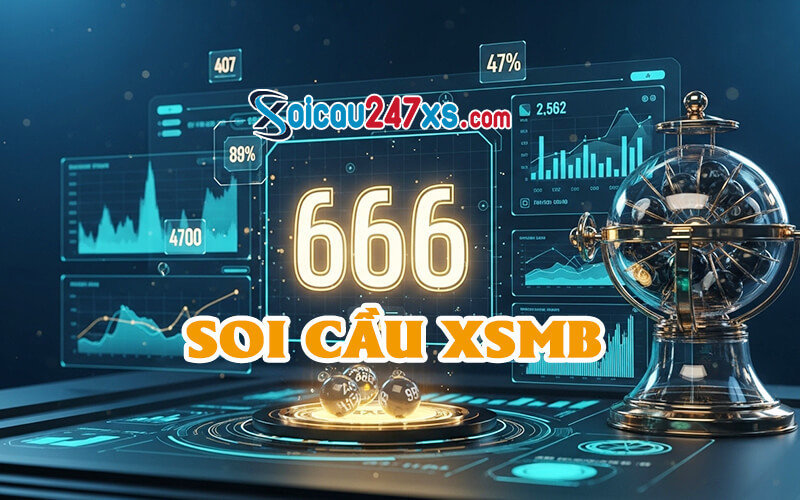 Soi Cầu 568 Chính Xác Nhất - Chốt Số XSMB Hôm Nay