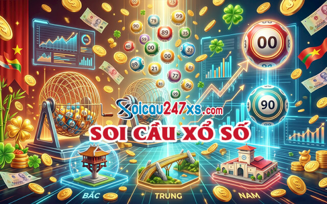 Soi cầu xổ số - Dự đoán xổ số 3 miền Bắc Trung Nam tỷ lệ trúng cao